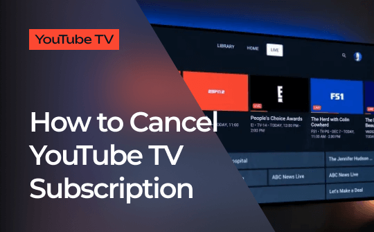 How To Cancel Youtube Tv Subscription Complete Guide