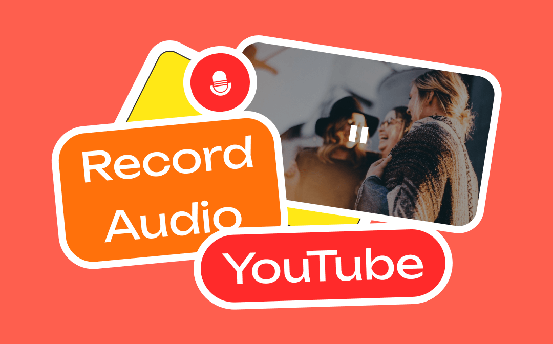 5 Tools to Record Audio from YouTube on Windows/Mac/iPhone/Android [2023 Updated]