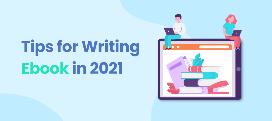 Tips for Writing Your Own Ebook in 2023