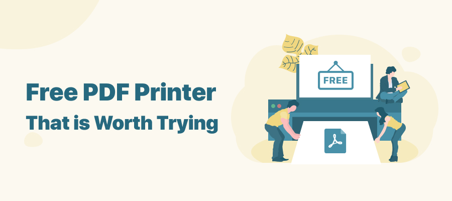 Best 10 Free PDF Printers for Windows, Mac, and Online Users
