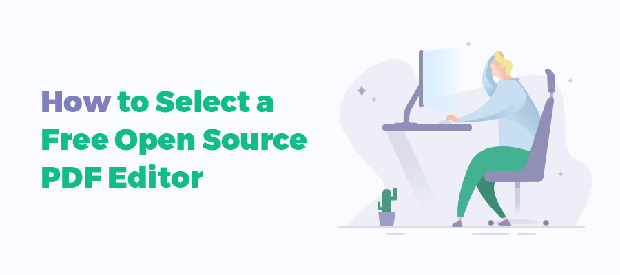 7 Best Open-source PDF Editors for Windows, Mac, Linux