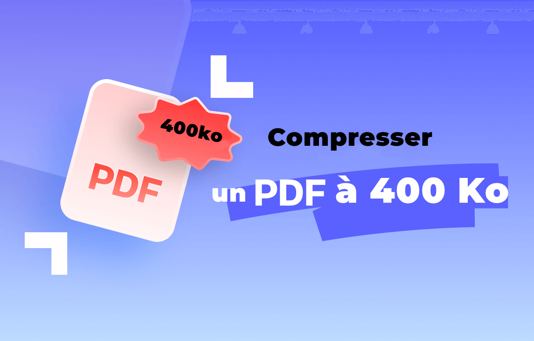 3 méthodes pour compresser les PDF à 400 Ko ou moins de 400 Ko [gratuit ...