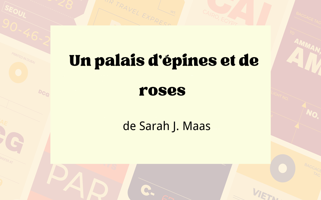 Un palais d’épines et de roses | Roman de Sarah J. Maas