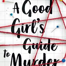 A Good Girl's Guide to Murder PDF