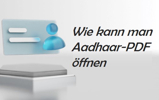 aadhaar-pdf-oeffnen