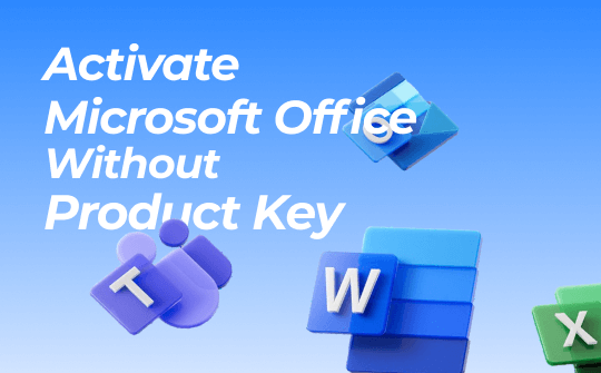 How to Activate Microsoft Office Without Product Key