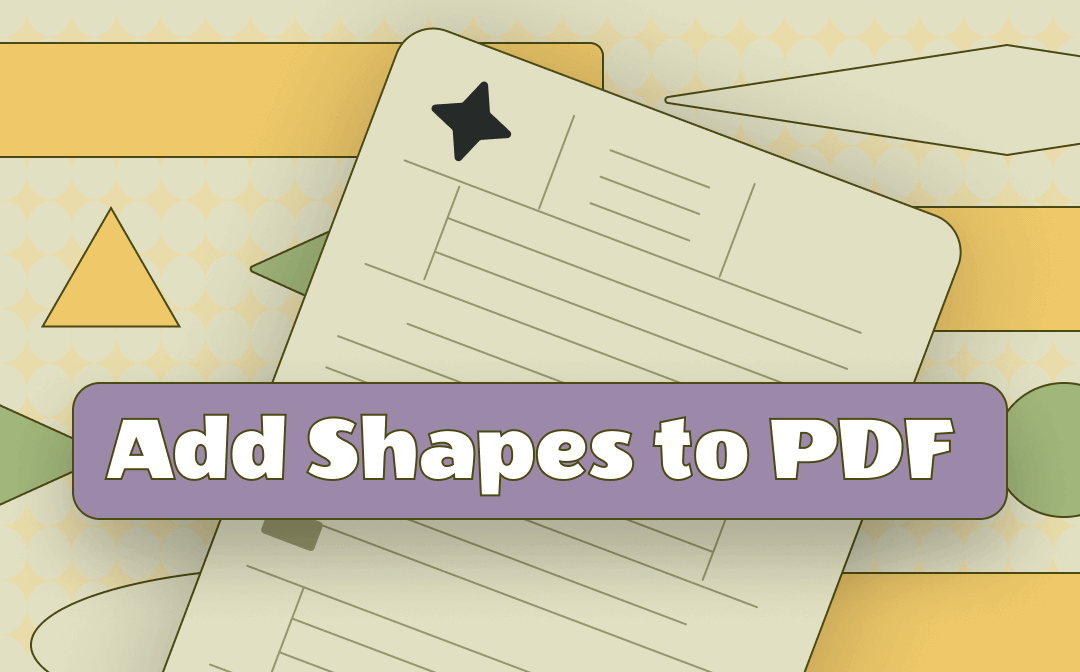 （2024 Updated）How to Add Shapes to PDF: 3 Simple Methods