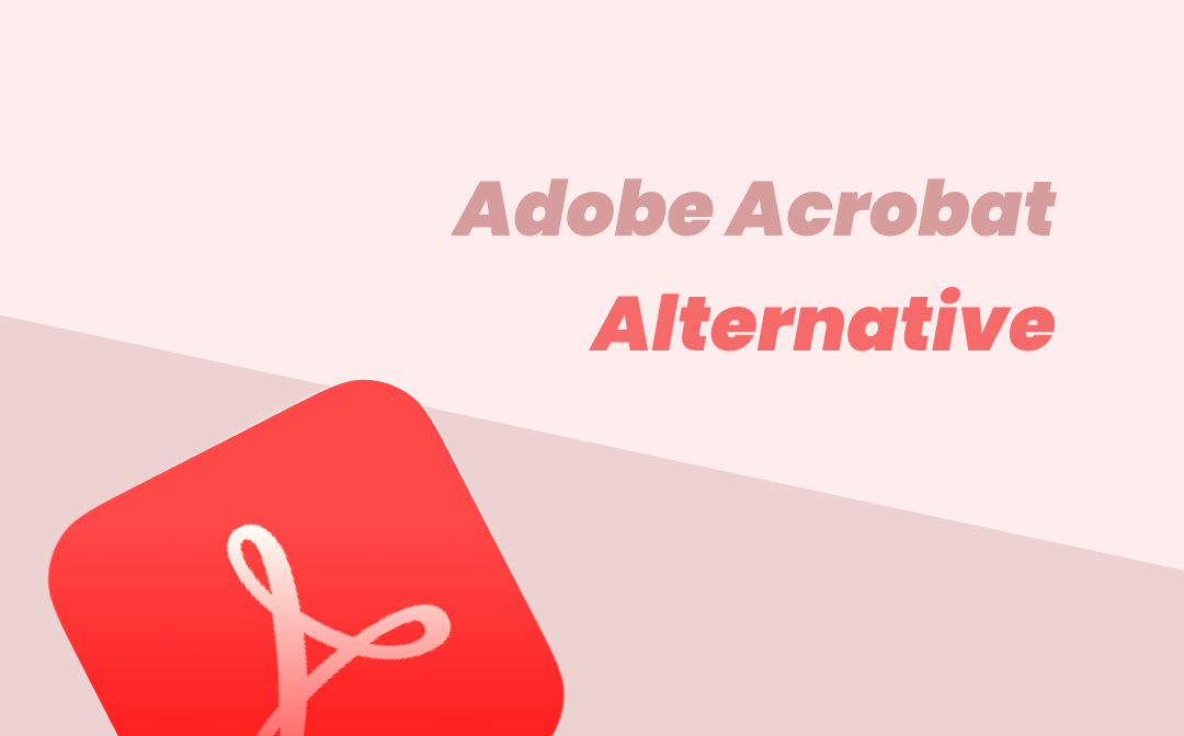 Die 6 besten Adobe Acrobat Alternativen [2024 Aktualisiert]
