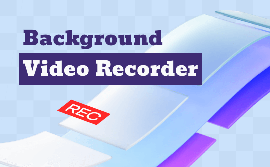 background-video-recorder