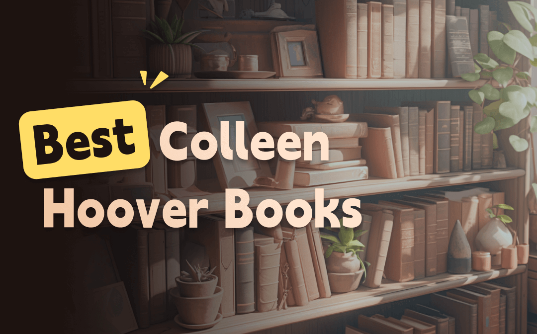 A Guide to Colleen Hoover's Books - The Fantasy Review