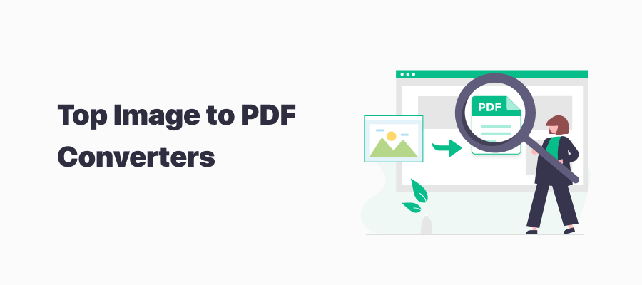 Best Image to PDF Converters in 2023 [Free & Paid]