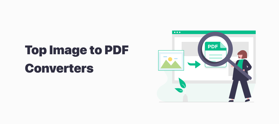 Best Image to PDF Converters in 2024 [Free & Paid]