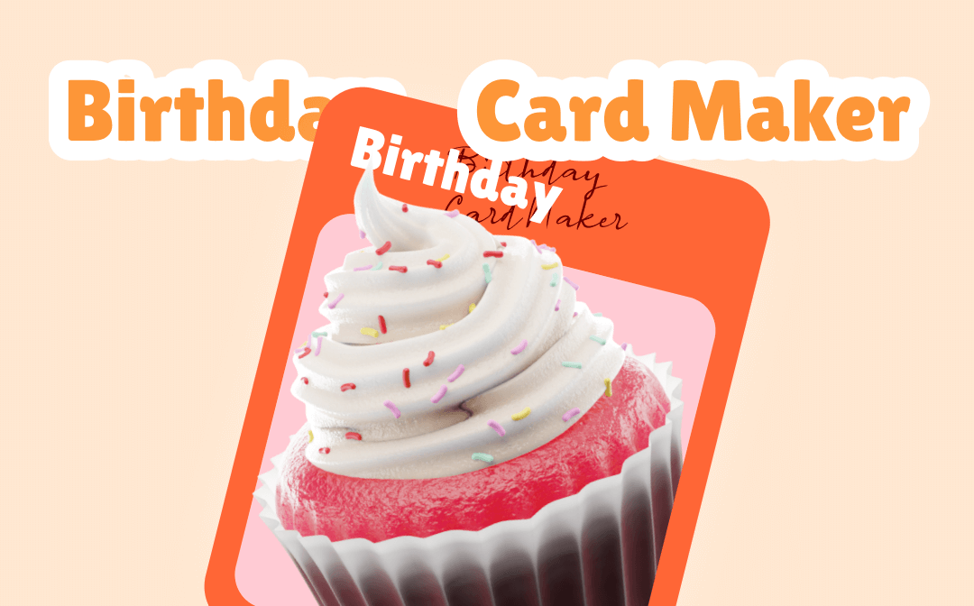 Top 5 Best Birthday Card Maker Tools You Cannot Miss