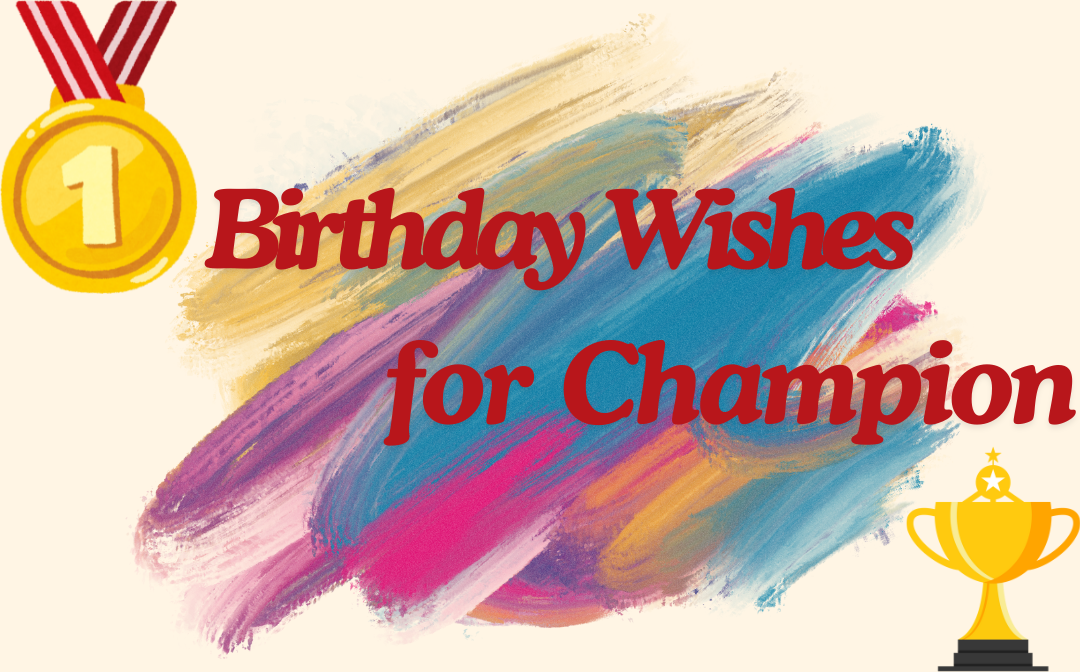 birthday-wishes-for-champion