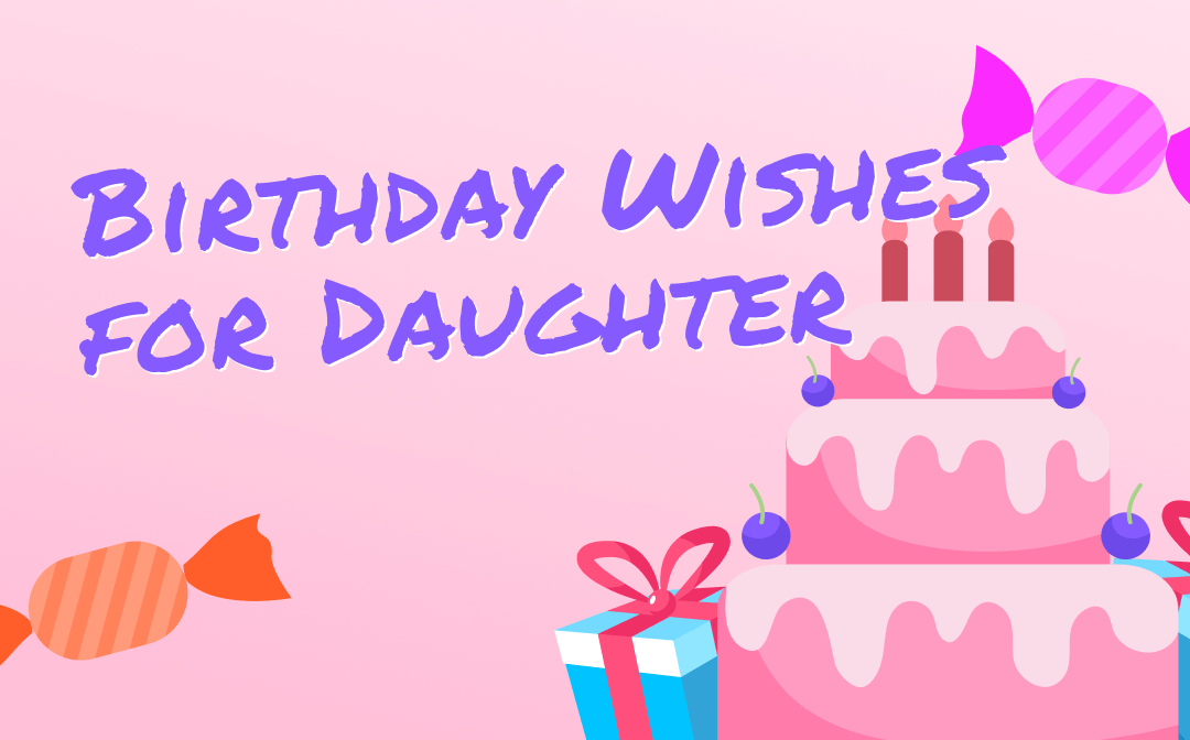 40 Heartiest Birthday Wishes for Daughter in 2023 [Best Picks]