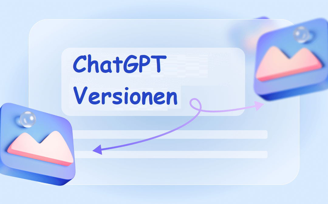 Welche Versionen von ChatGPT gibt es?