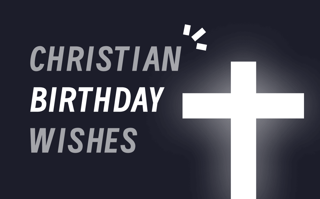 60 Christian Birthday Wishes for Friend and Family: Messages & Greetings