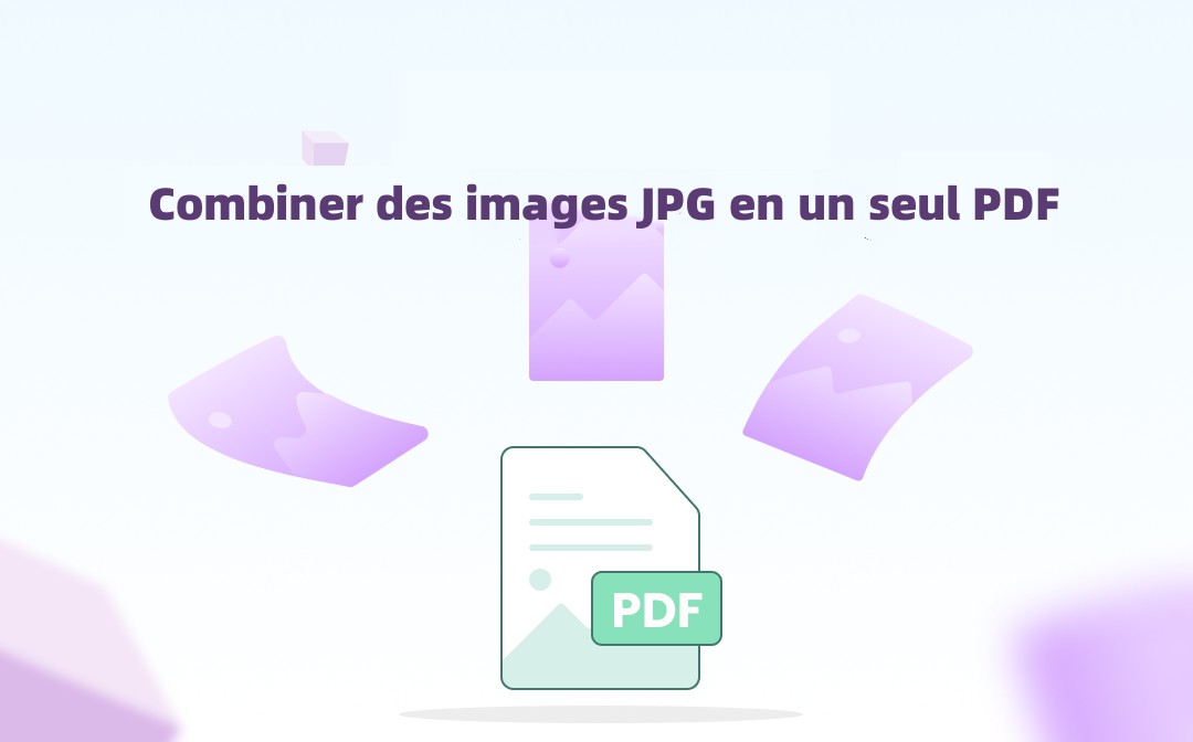 Combiner des images JPG en un seul PDF (guide étape par étape)