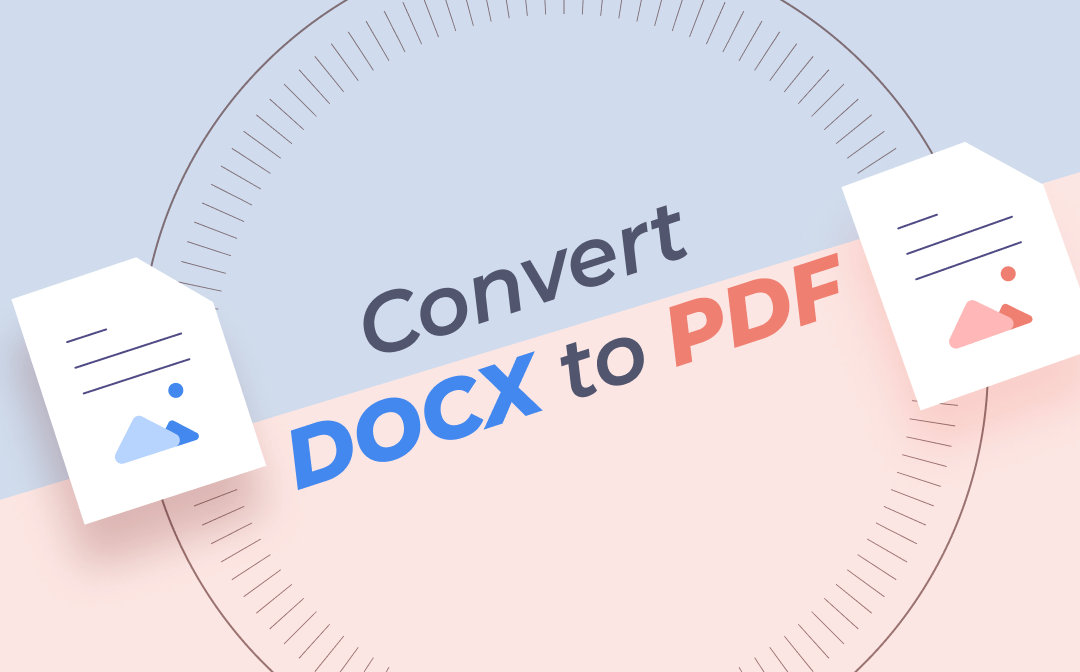 Easy Ways to Convert DOCX to PDF for Windows/Mac/Online