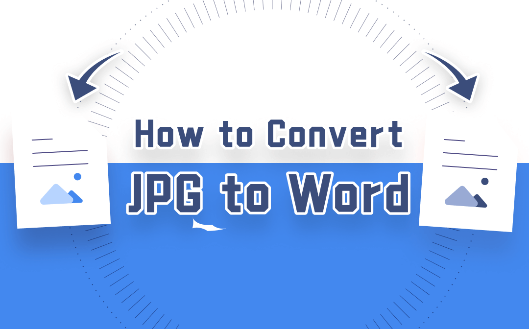 How to Convert JPEG to Word Online [2 Efficient Ways]