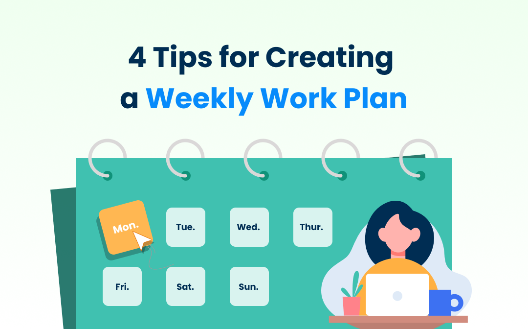 4 Tips for Creating a Weekly Work Plan