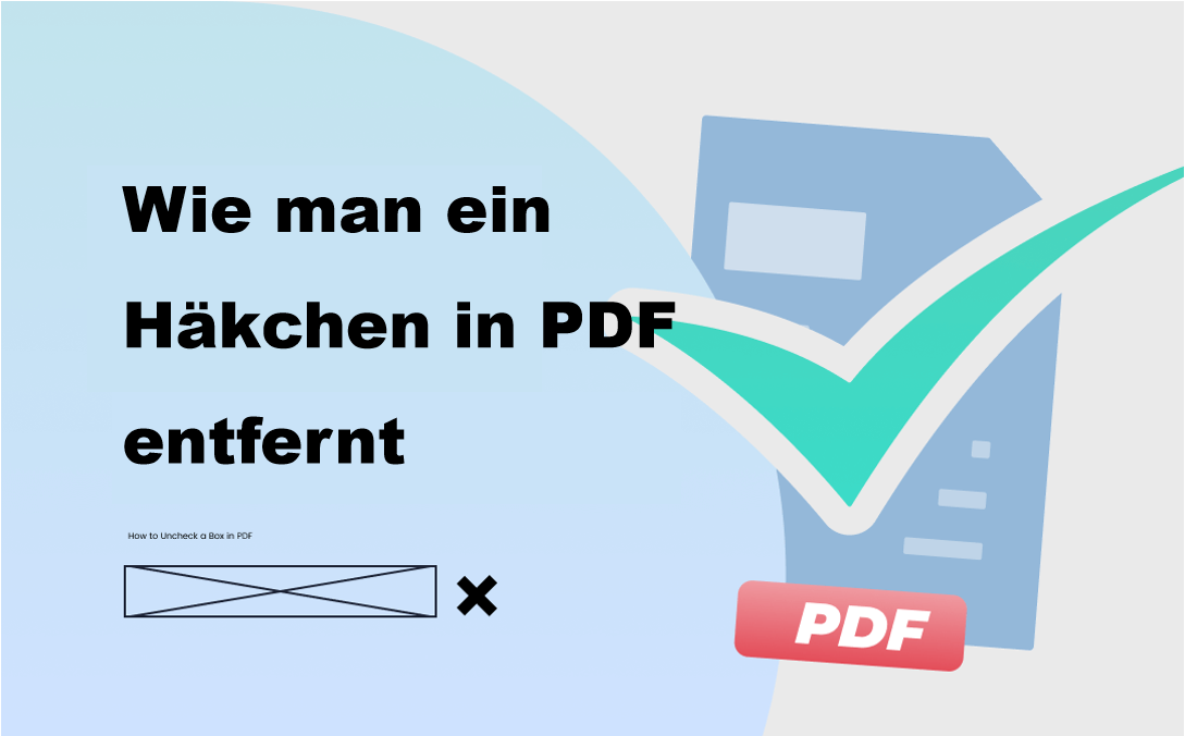 Wie man ein Häkchen in einer PDF-Datei entfernt