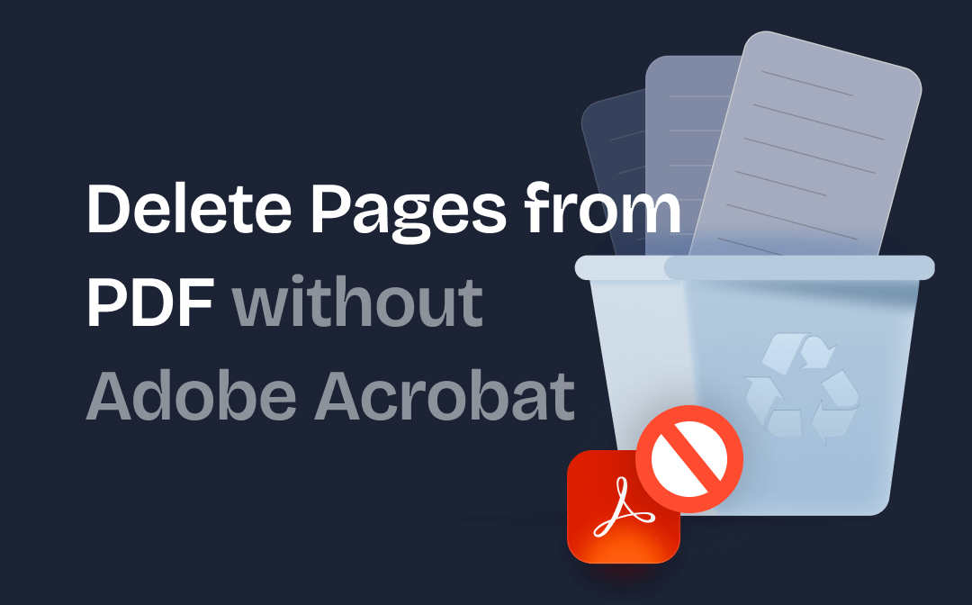 How to Delete Pages from PDF without Acrobat | 5 Quick Ways