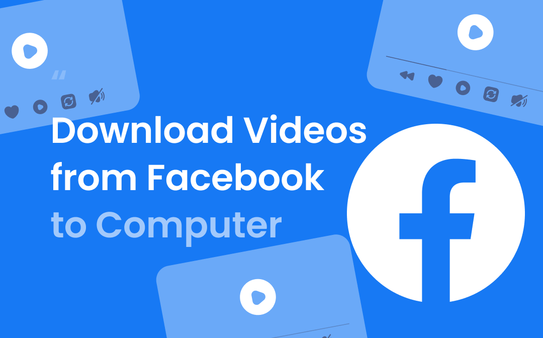 How to Download Videos from Facebook to Computer (Win & Mac)