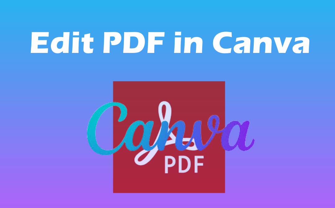 Simple Guide to Edit PDF in Canva and an Alternative PDF Editor