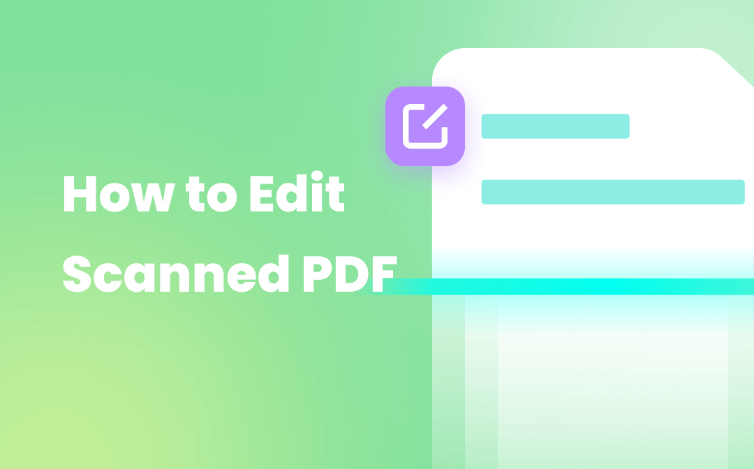 How to Edit a Scanned PDF Document in 3 Quick Ways