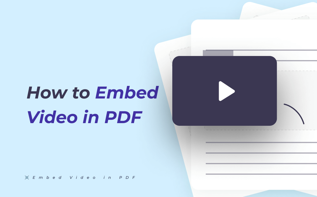 How-to Solutions: 4 Easy Methods to Embed Video in PDF