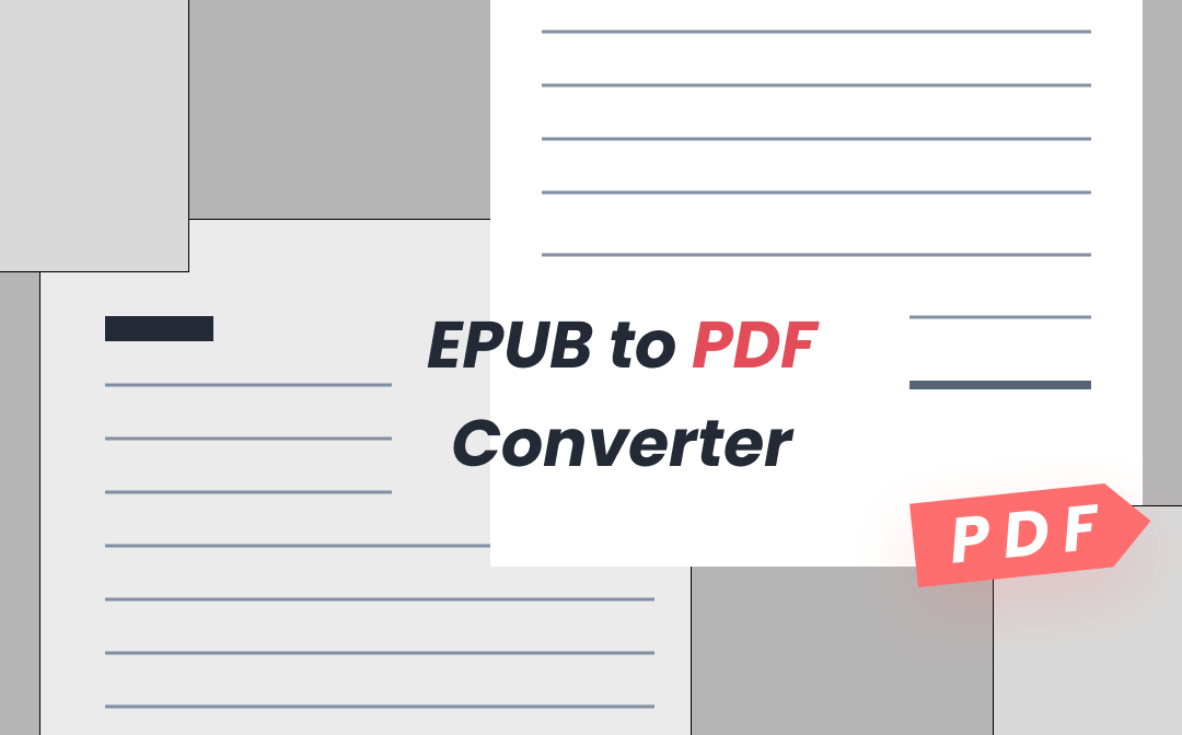 11 Best Offline & Online EPUB to PDF Converters [Comparison Table]