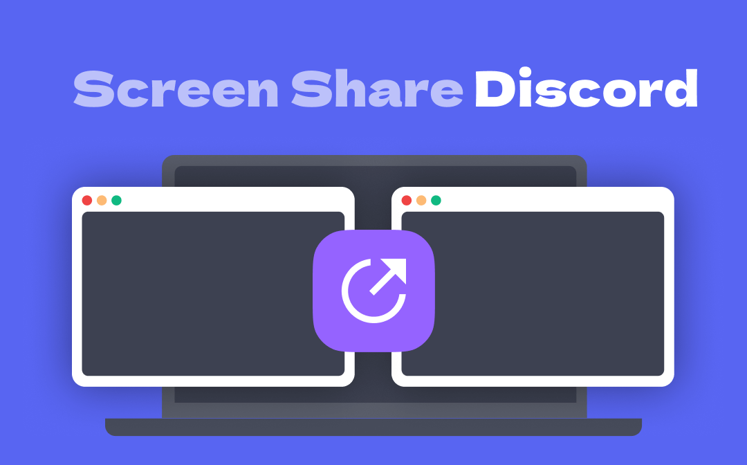 [2023] Guide on How to Screen Share Discord on PC and Mobile without Hassle