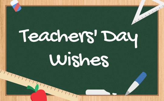 45 Memorable Happy Teachers' Day Wishes, Quotes & Messages 2024