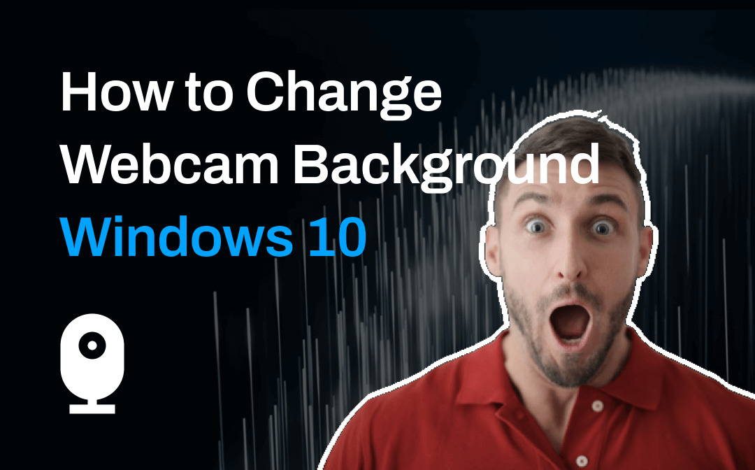 how-to-change-webcam-background-windows-10