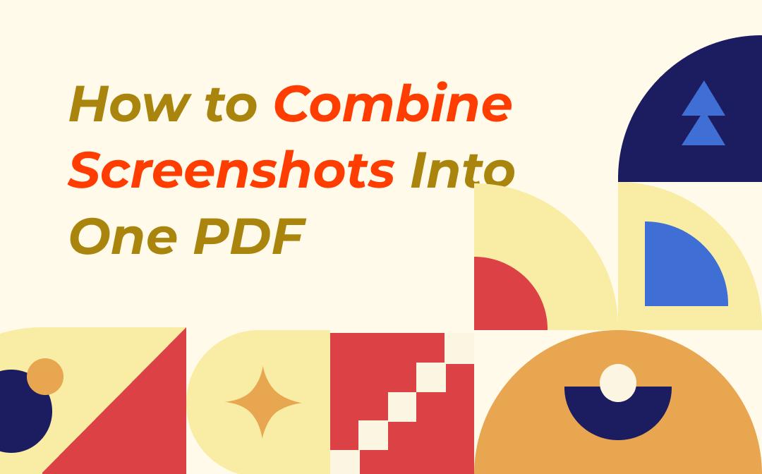 One-Stop Solution: How to Combine Screenshots Into One PDF