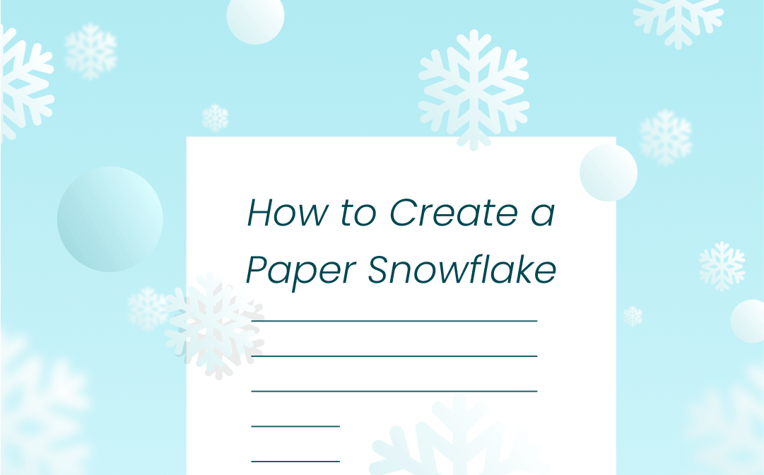 Snowflake: Learn to Create One Perfectly With All the Scrupulous Details