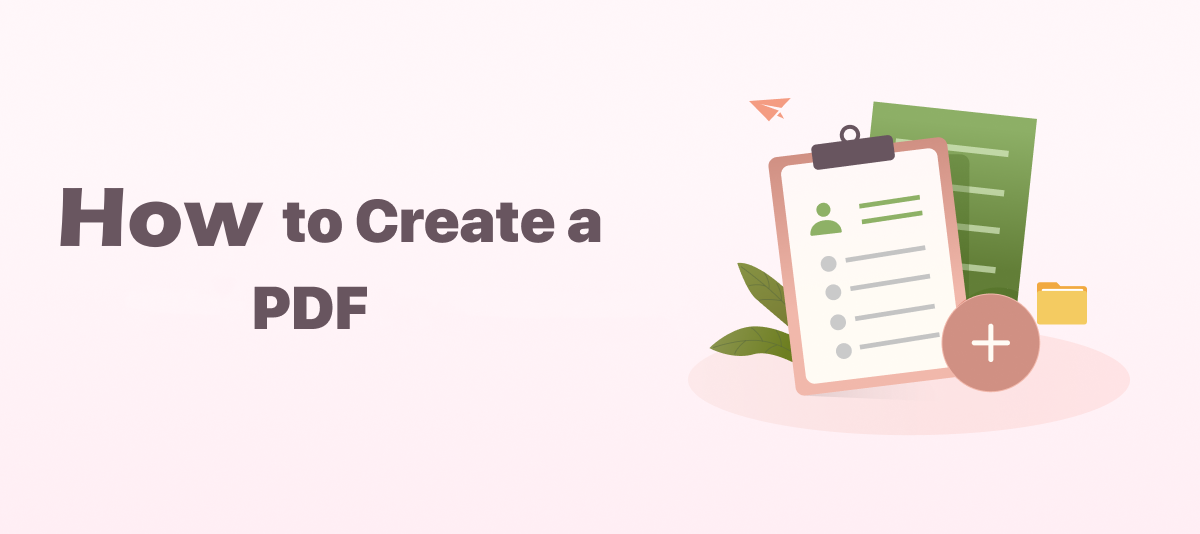 How to Create a PDF on Windows/Mac/Online/Mobile [Fast & Easy]