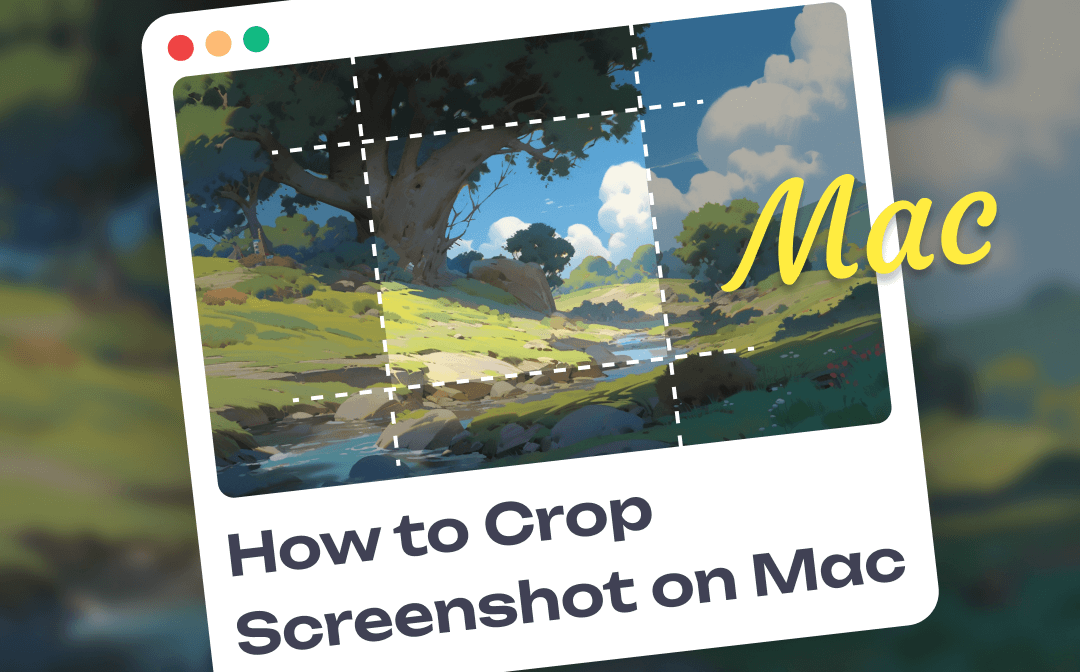 How to Crop Screenshot on Mac without Effort