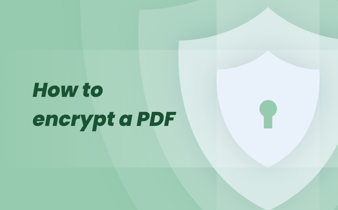 How to Encrypt a PDF with Password in 5 Ways