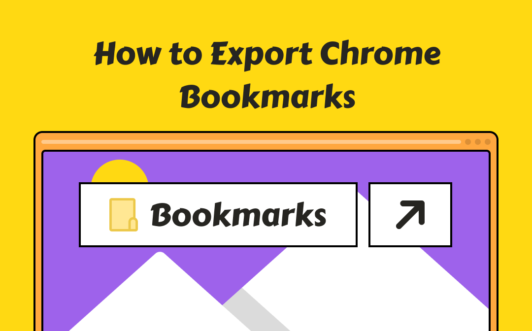 How to Export Chrome Bookmarks and Import to Other Browsers