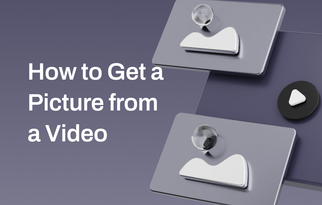 how-to-get-picture-from-video