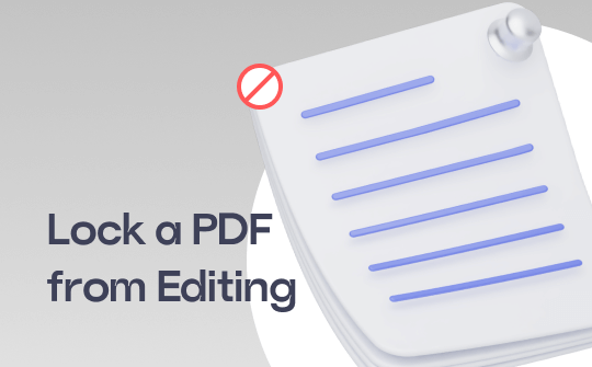 How to Lock a PDF from Editing | 6 Proven Ways