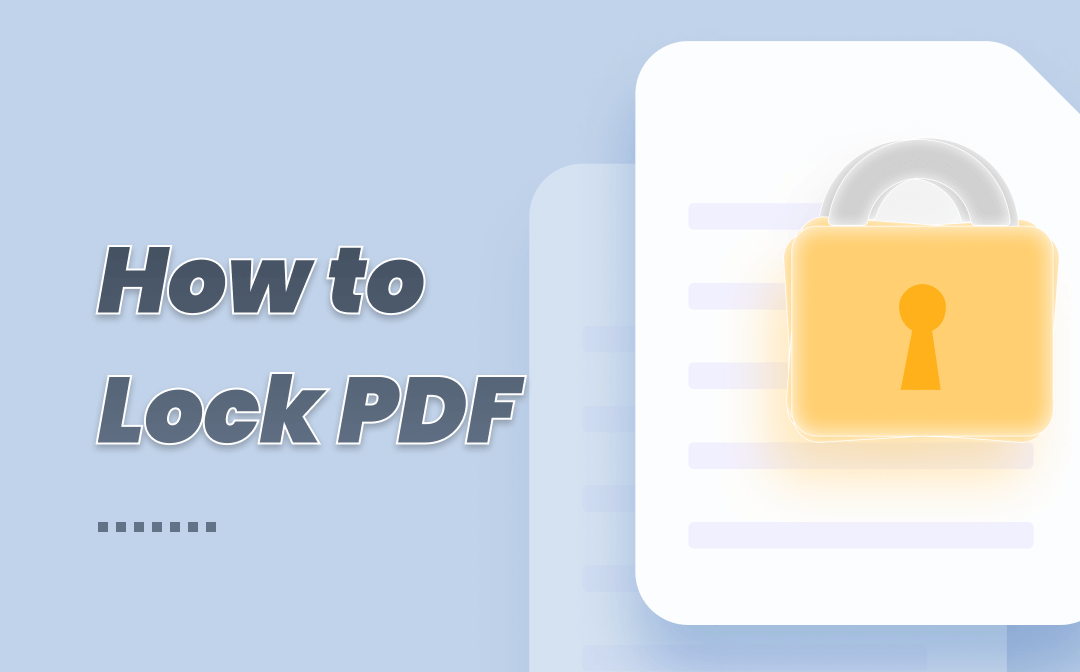 How to Lock a PDF from Editing, Copying, Printing, and Annotating