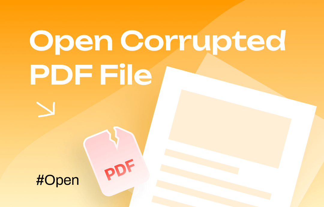 How to Open Corrupted PDF File | 5 Methods