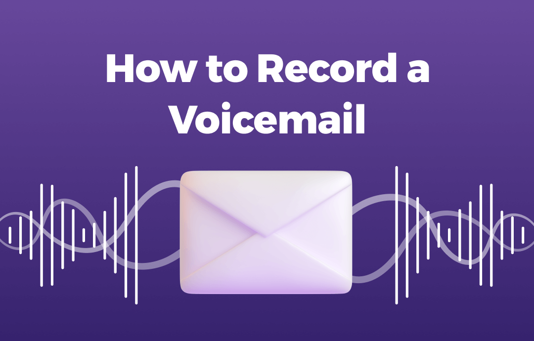 How to Record a Voicemail