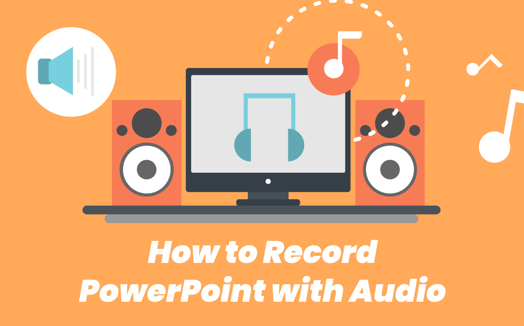 How to Record PowerPoint with Audio in An Presentation