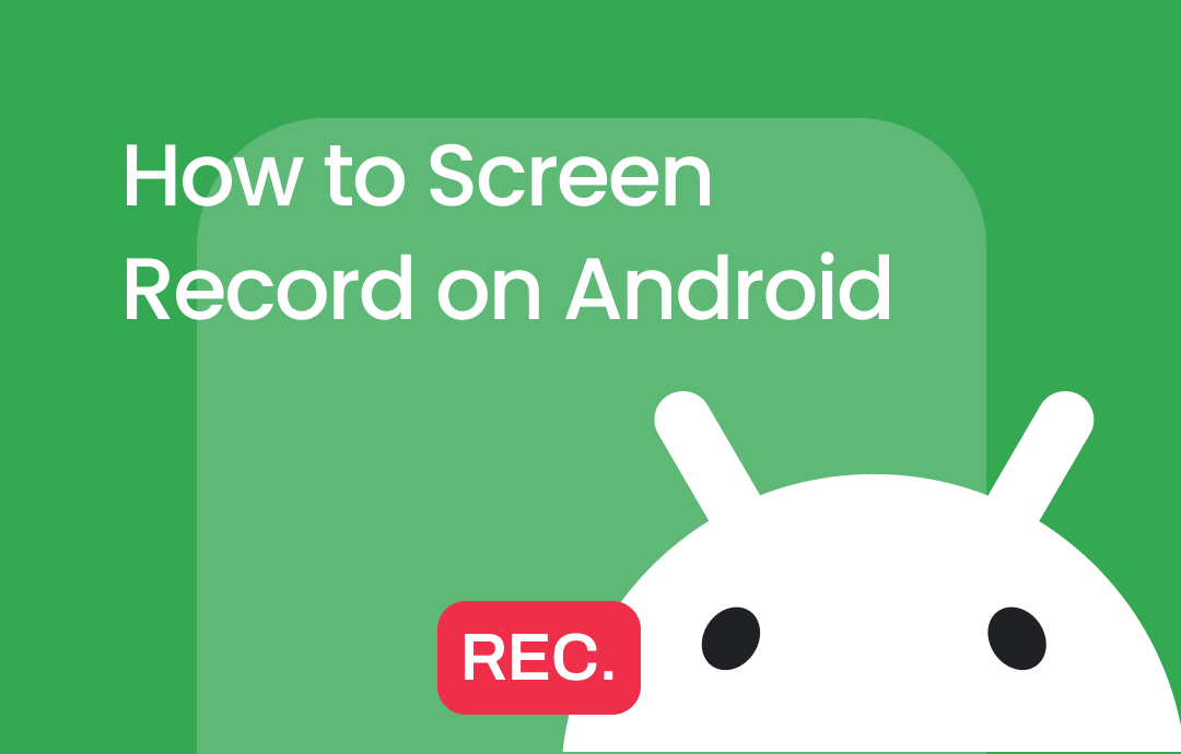 how-to-screen-record-on-android