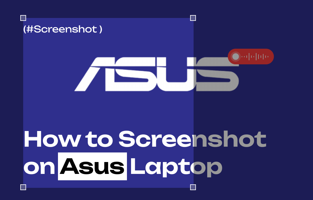 How to Screenshot on ASUS Laptop - 4 Fast Solutions