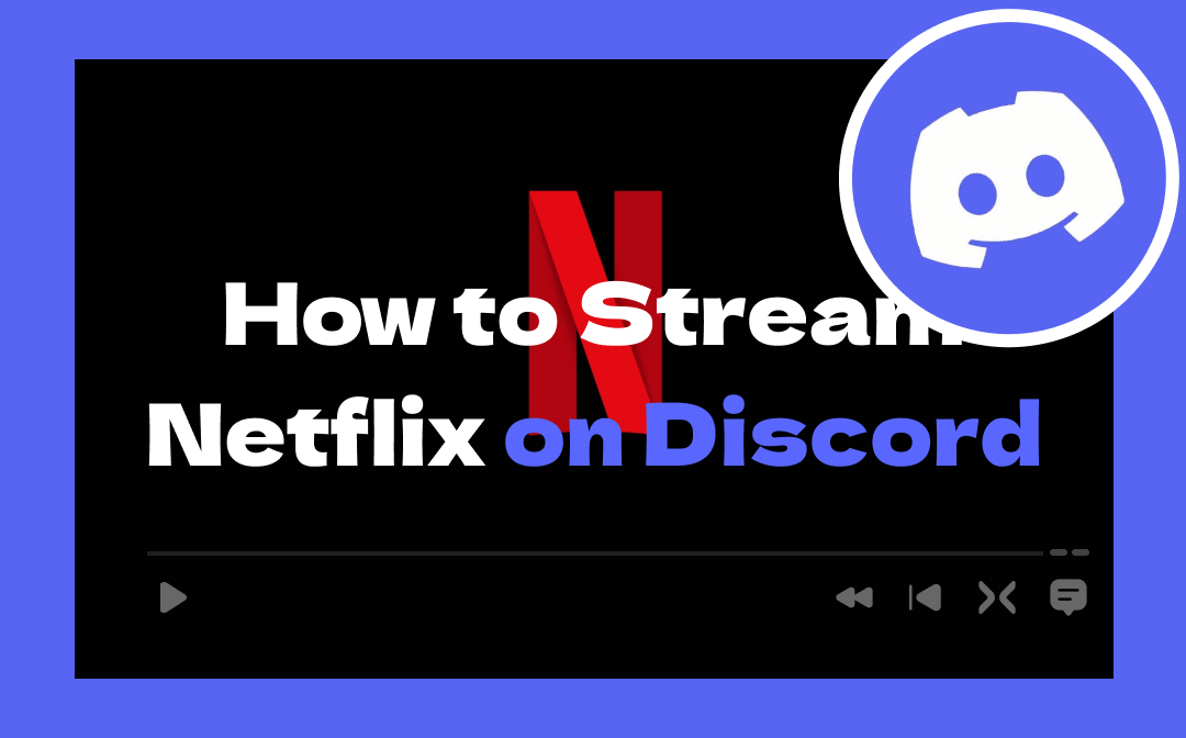 How to stream sales netflix on discord